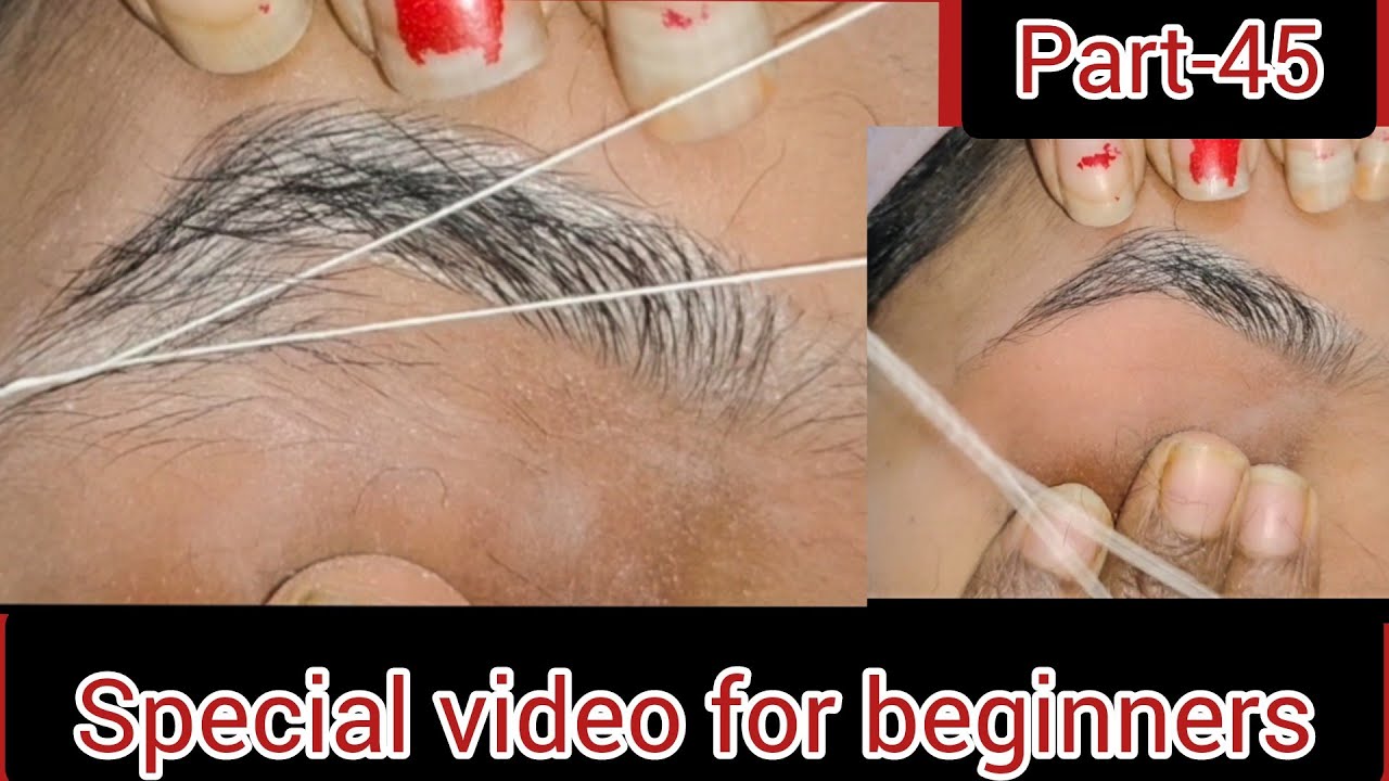 आइब्रो थ्रेडिंग कैसे बनाए || Part-45 || special video for beginners || eyebro threading tutorial