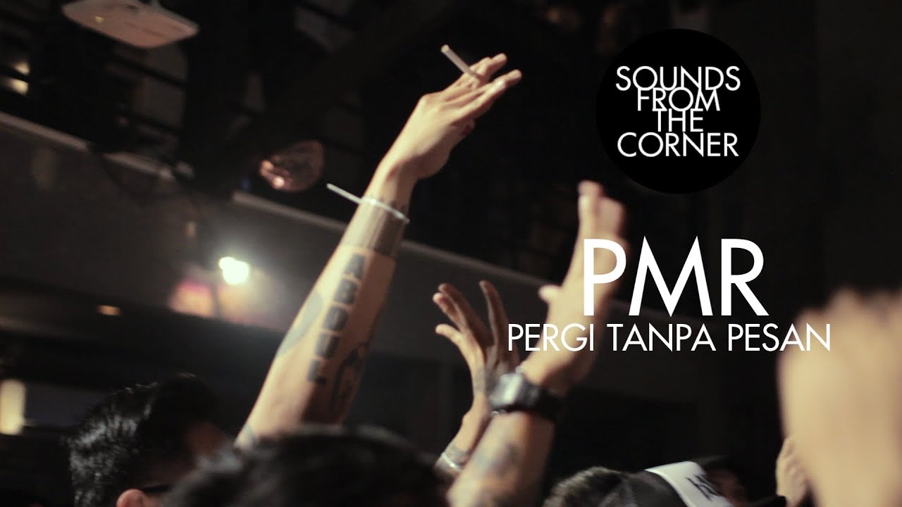 PMR - Pergi Tanpa Pesan | Sounds From The Corner Live #10