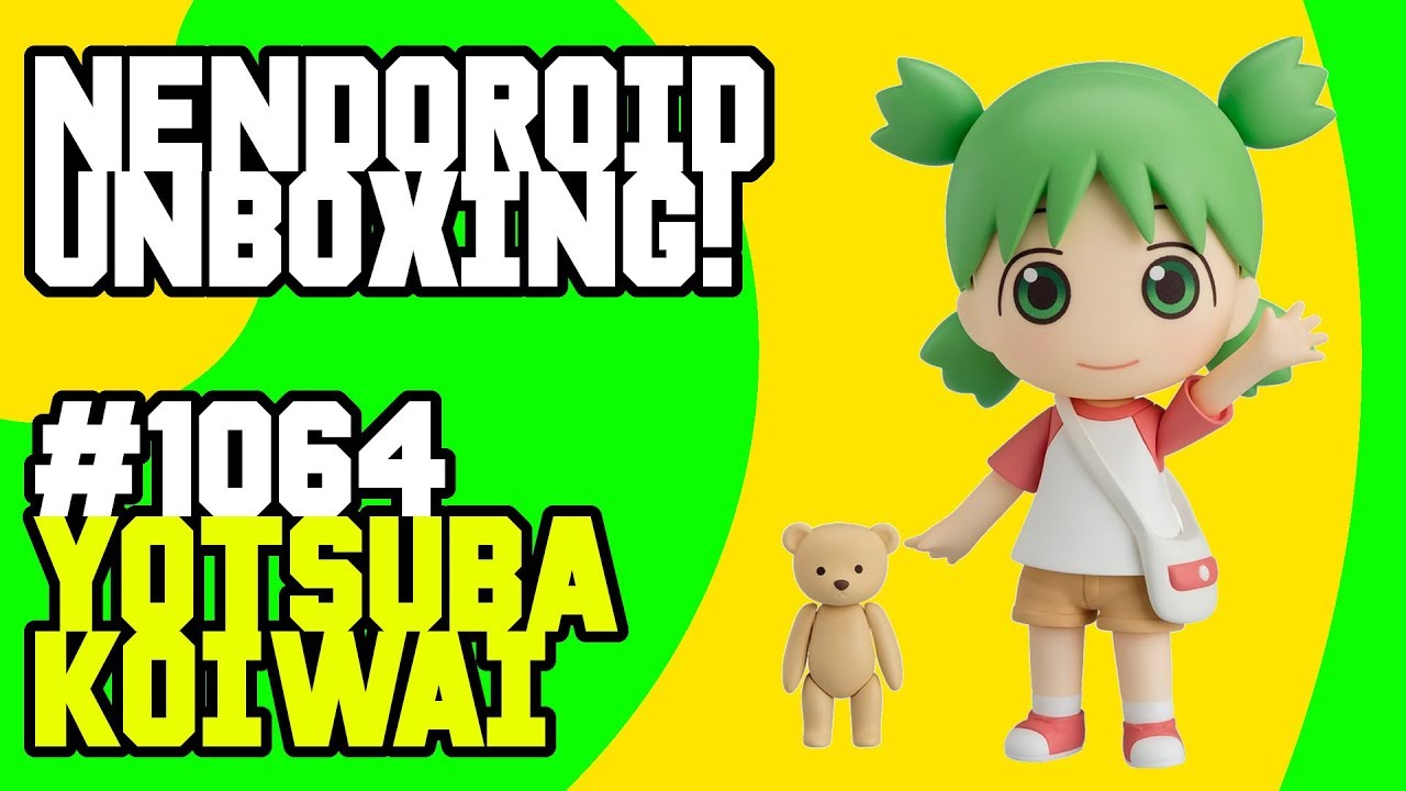 Yotsuba Koiwai (Yotsuba&) Nendoroid Unboxing