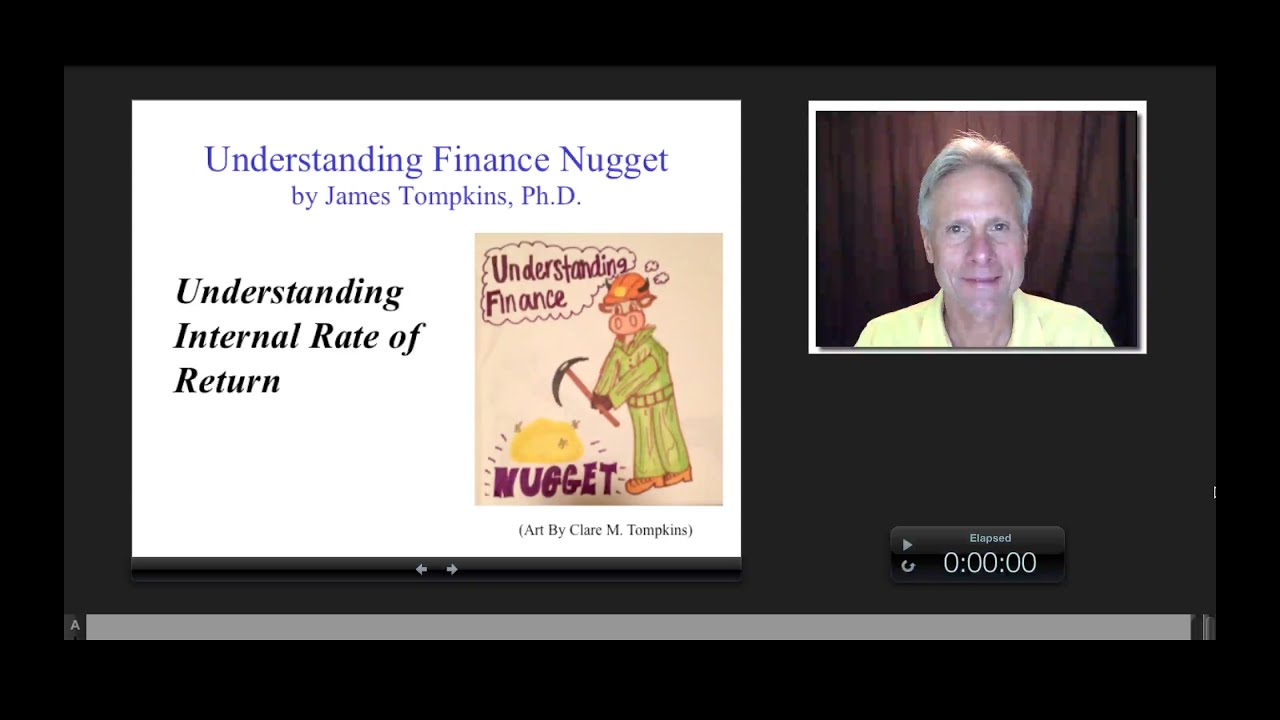 Understanding Internal Rate of Return, James Tompkins