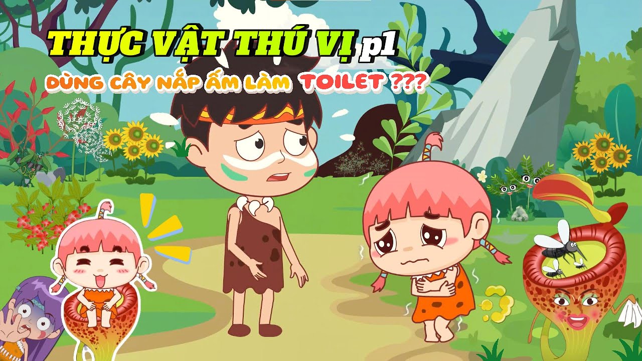 Dùng cây nắp ấm làm Toilet??? | Khám phá thực vật thú vị (Phần 1) #kienthuc #hoathinh