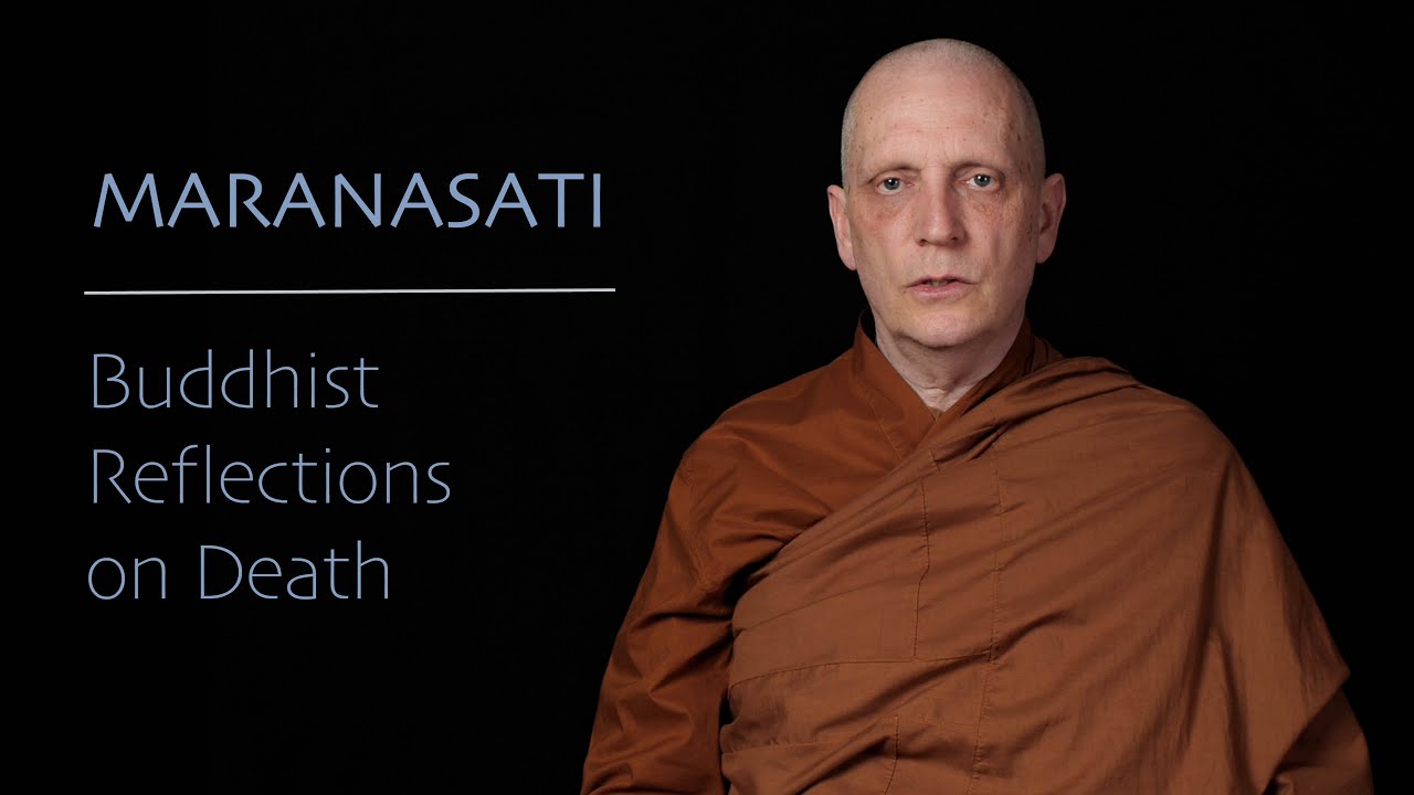 Maranasati: Buddhist Reflections on Death