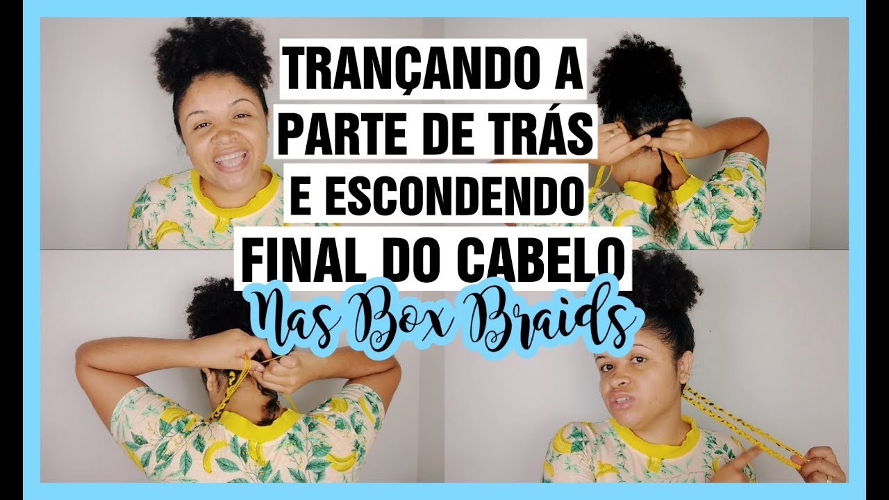 TRANÇANDO a parte de TRÁS + ESCONDENDO o FINAL do CABELO
