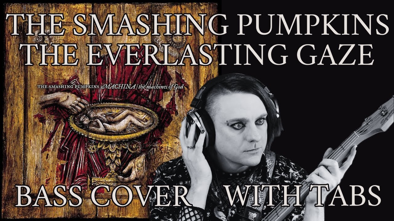 The Smashing Pumpkins - The Everlasting Gaze Bass Cover (with tabs)