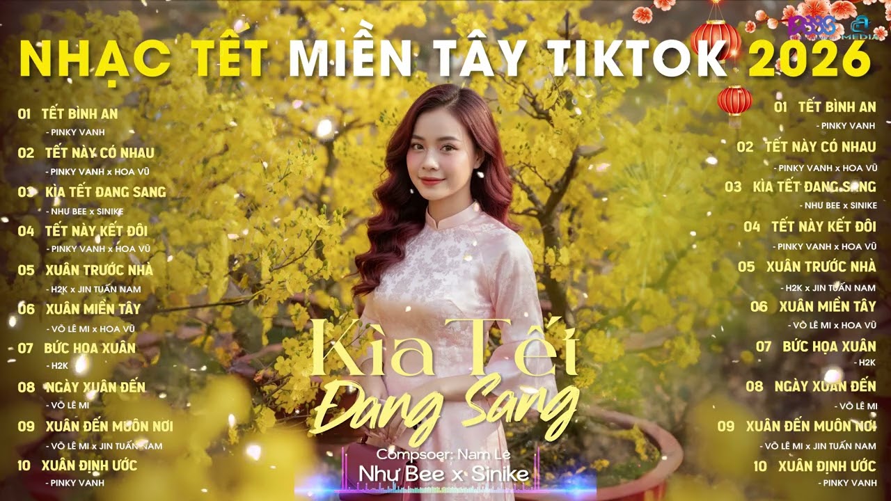 NHẠC TẾT MIỀN TÂY  - KÌA TẾT ĐANG SANG - CƯỚI TẾT - TẾT BÌNH AN - TẾT NÀY CÓ NHAU - PINKY VANH - NAL