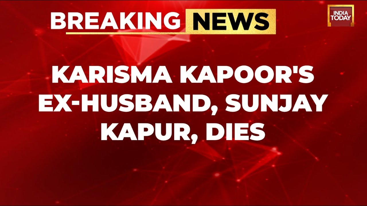 Karisma Kapoor's Ex-husband Sunjay Kapur Dies Of Heart Attack At 53 | India Today