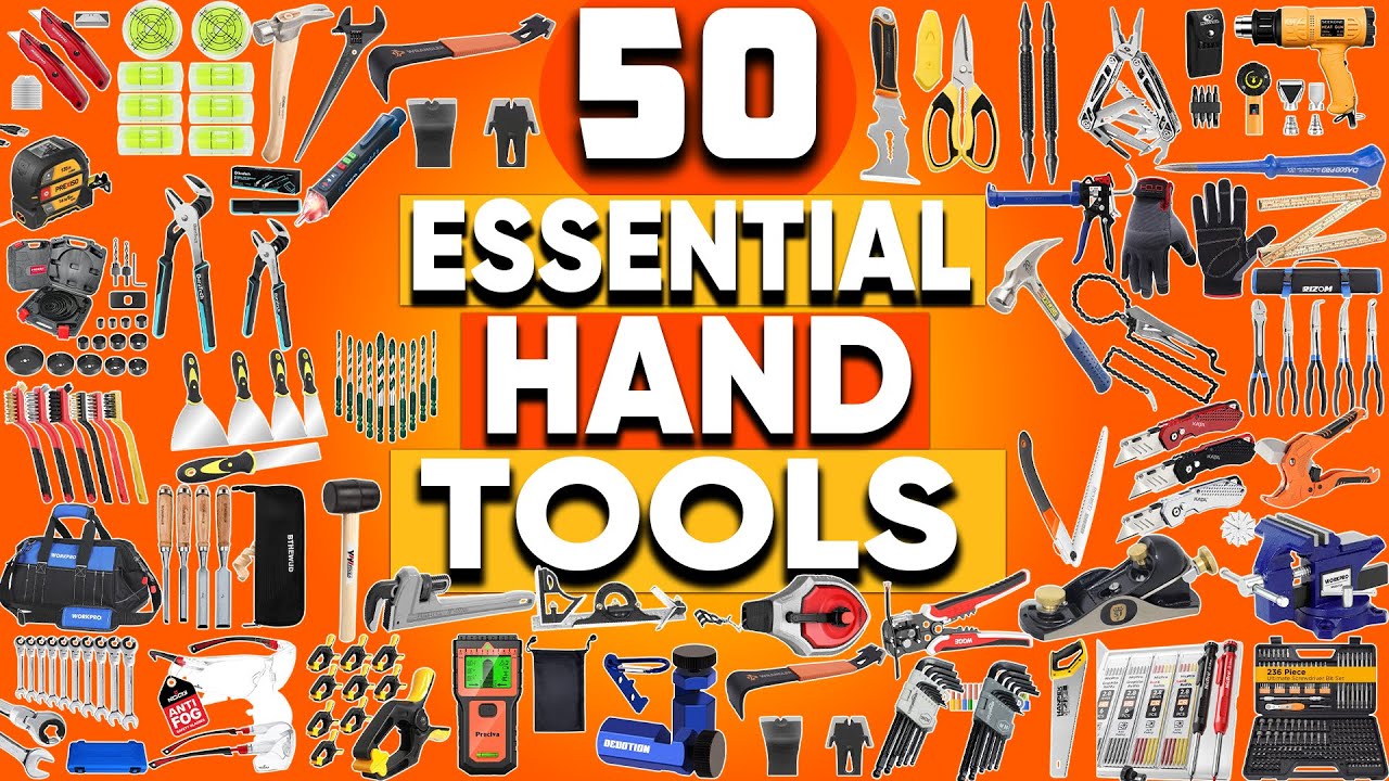Top 50 Essential Hand Tools Everyone Should Own