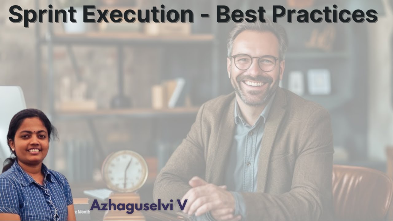 Sprint Execution - Best Practices