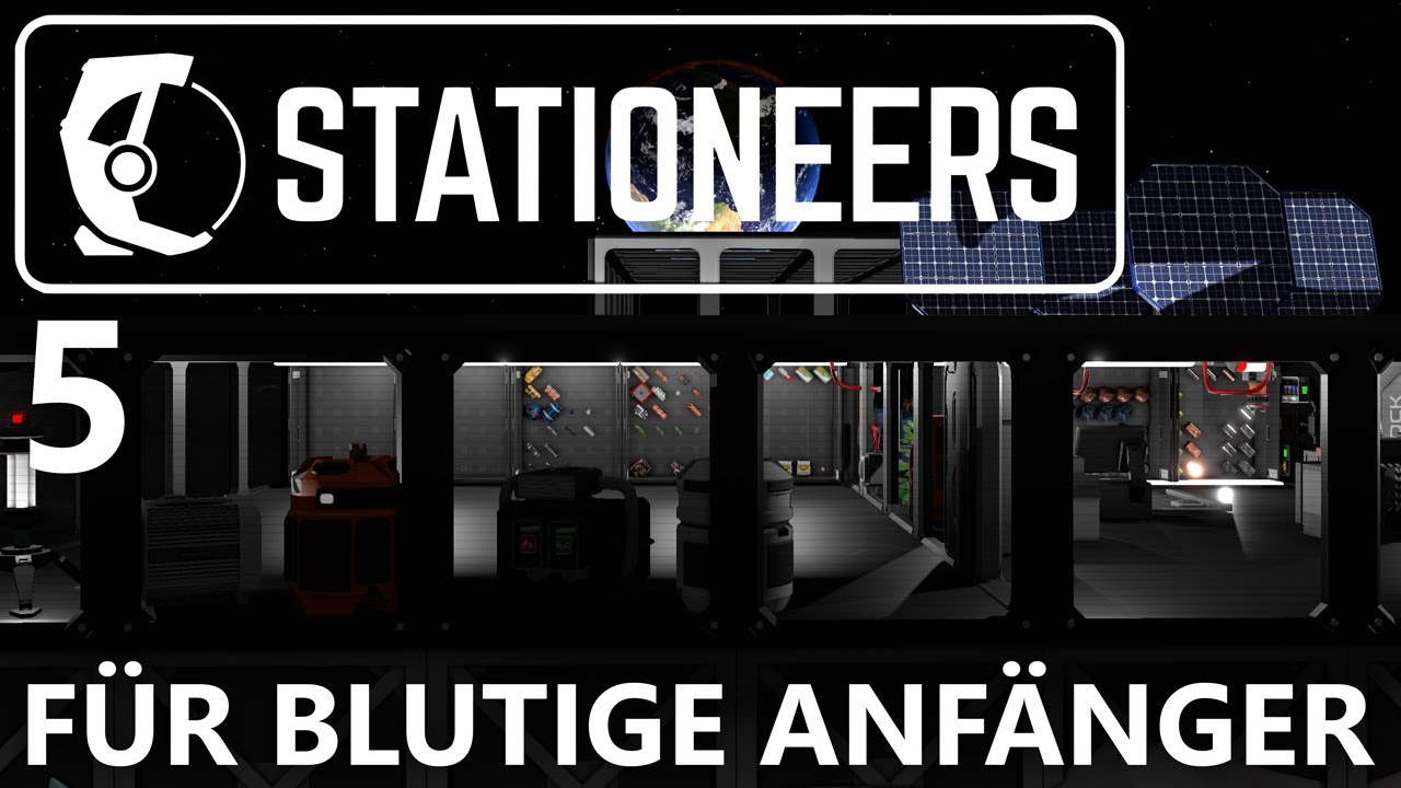 Stationeers für blutige Anfänger E5: Aufräumen und Erweiterung des Basisraums