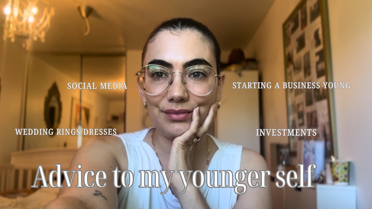 What I would have done differently | Advice to my younger self