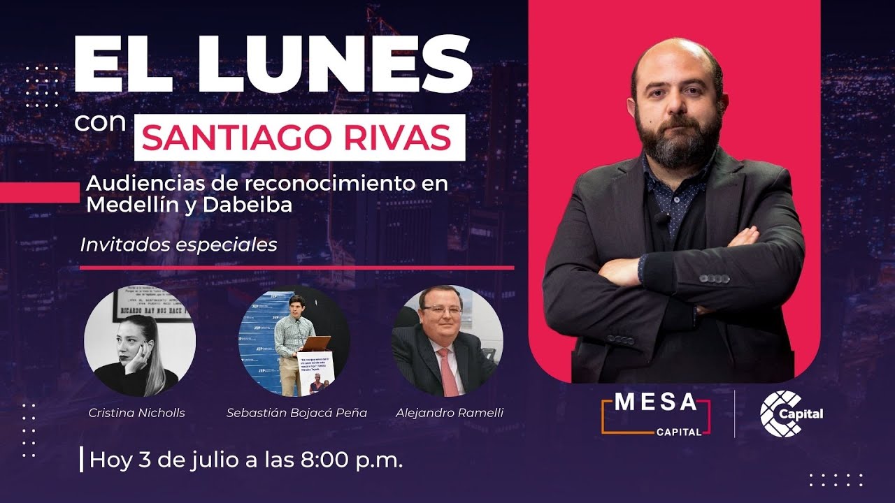 Macrocaso 03 de la JEP | El Lunes - Mesa Capital | 3/07/23