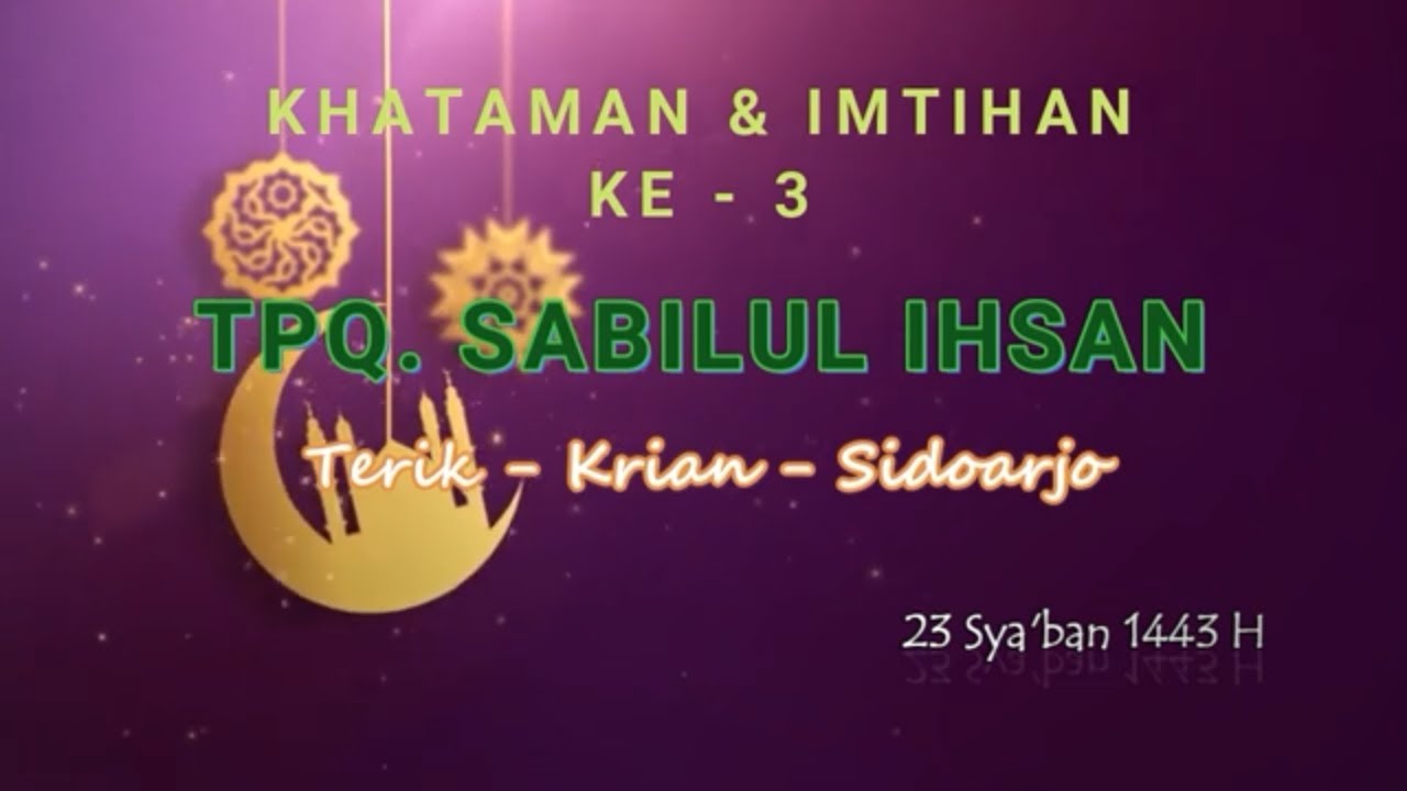 Khataman & Imtihan Ke-3 TPQ. Sabilul Ihsan