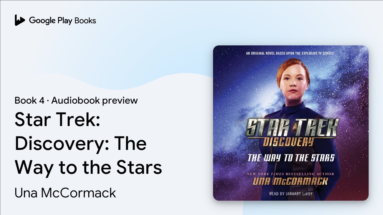 Star Trek: Discovery: The Way to the Stars by Una McCormack &middot; Audiobook preview
