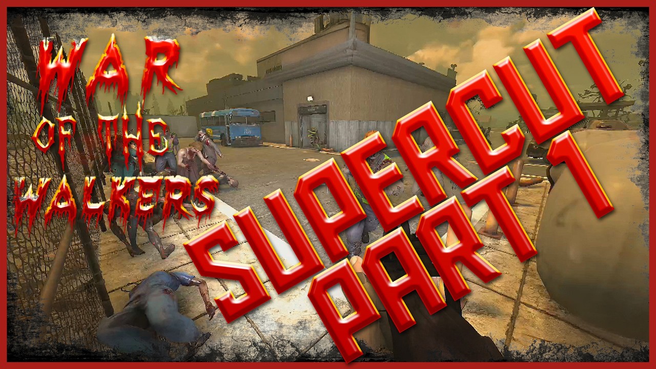 7 Days to Die // War of the Walkers - SUPERCUT PART 1