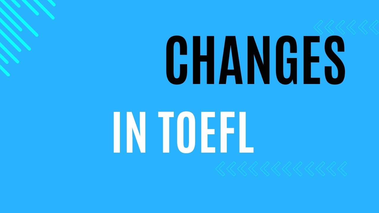 TOEFL Changes After 2023