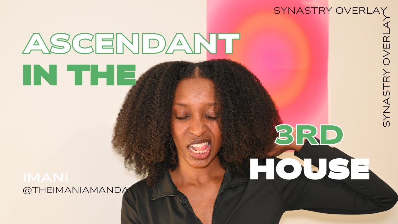 understanding the ASCENDANT IN 3RD HOUSE synastry overlay 😏💘