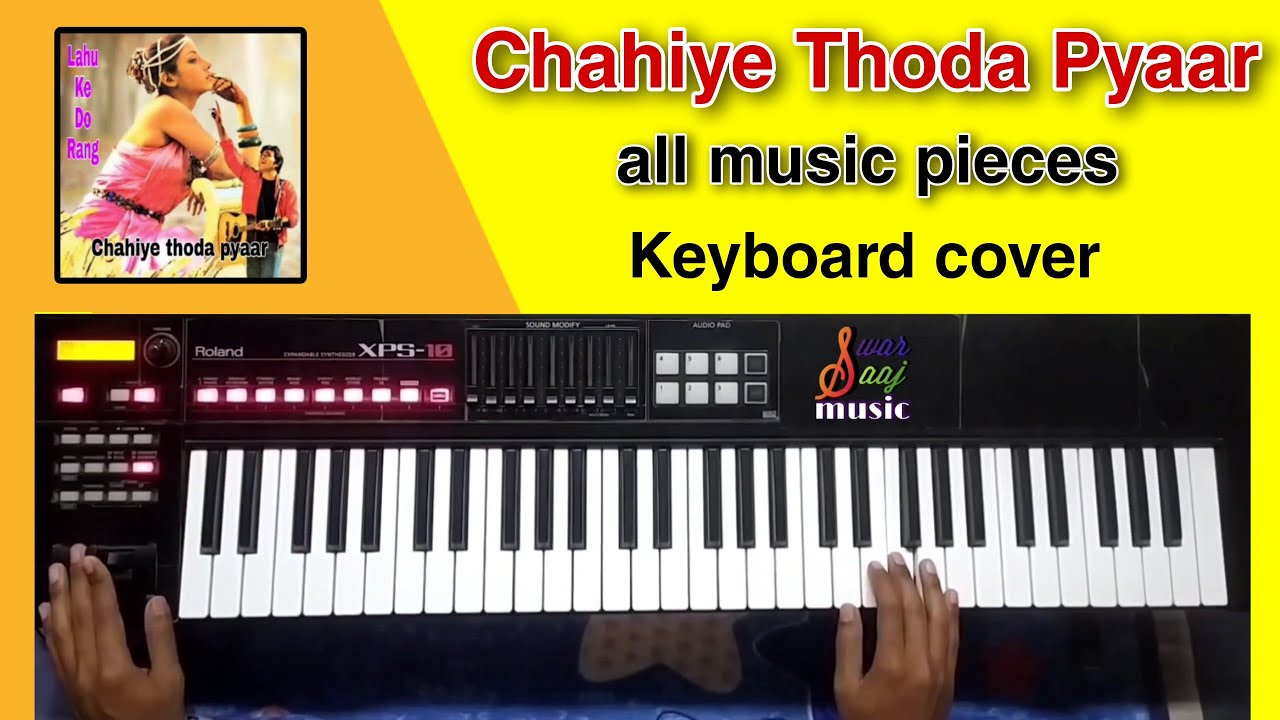Chahiye thoda pyaar on keyboard/piano | all music pieces