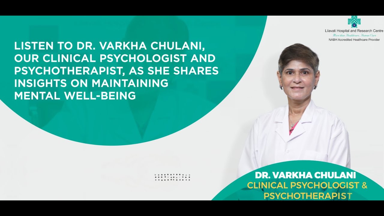 Exploring Mental Health: A Conversation with Dr. Varkha Chulani | Lilavati Hospital