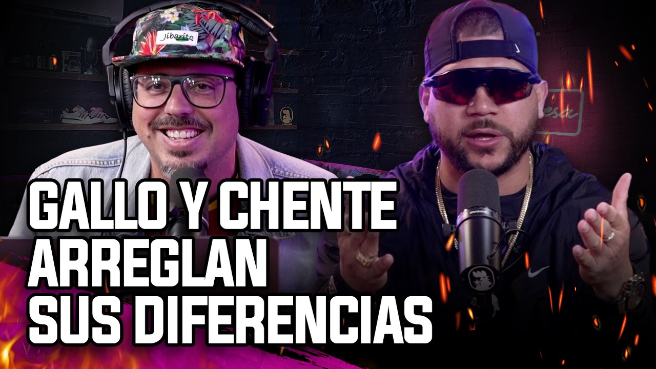 GALLO & CHENTE ARREGLAN SUS DIFERENCIAS