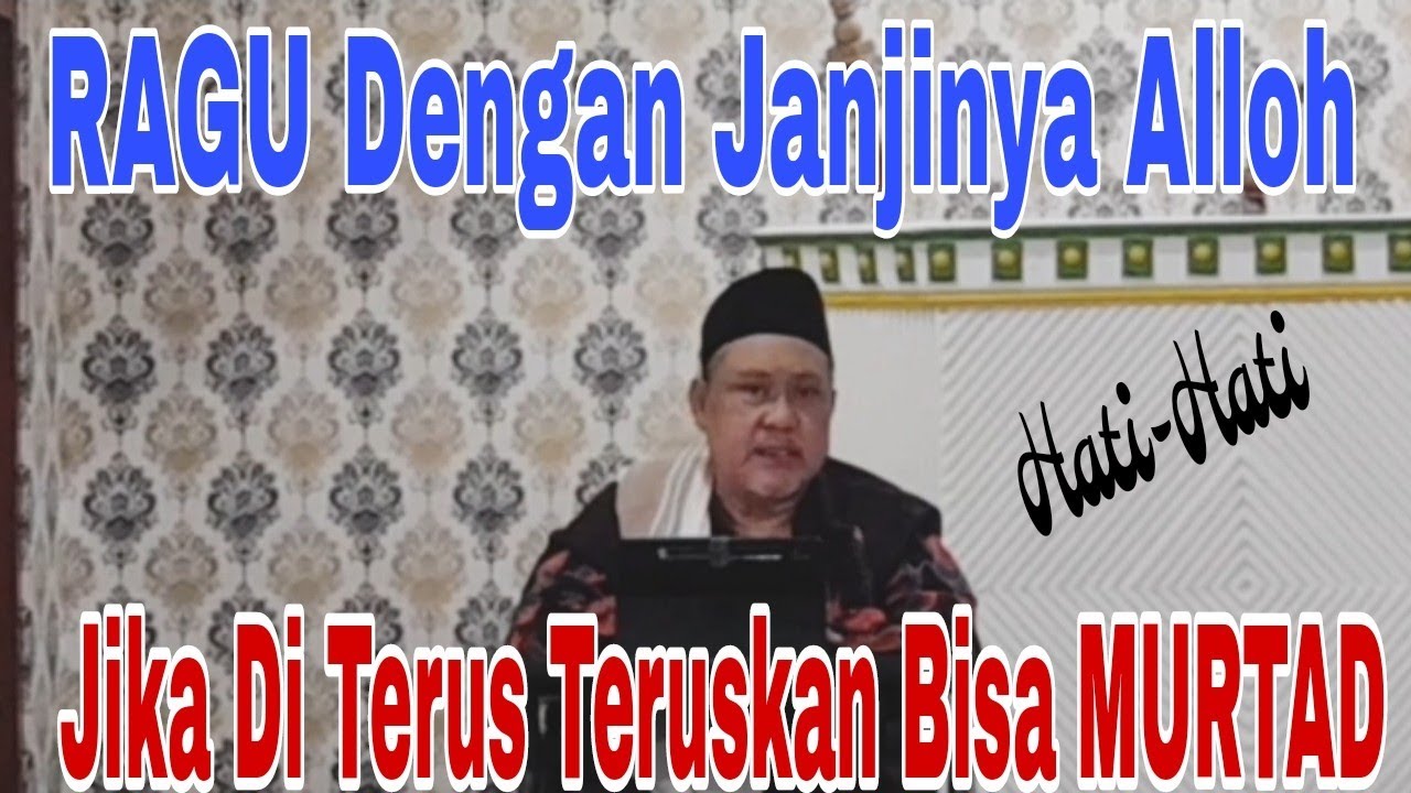 RAGU DENGAN JANJINYA ALLOH BISA MURTAD ||@ngajibareng321