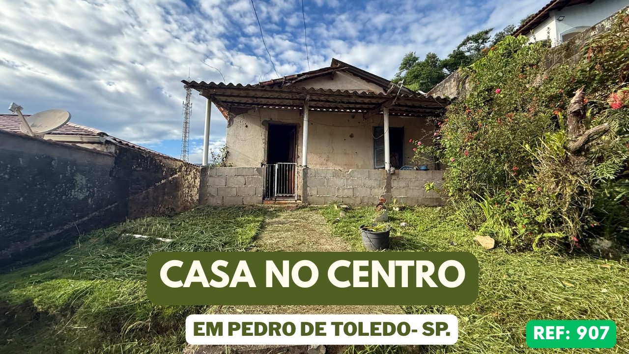 REF. 907, CASA NO CENTRO EM PEDRO DE TOLEDO - SP VALOR R$107 MIL