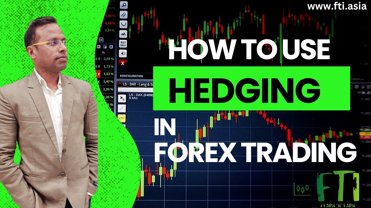 Mastering Hedging in Forex: How to Use Hedging Effectively