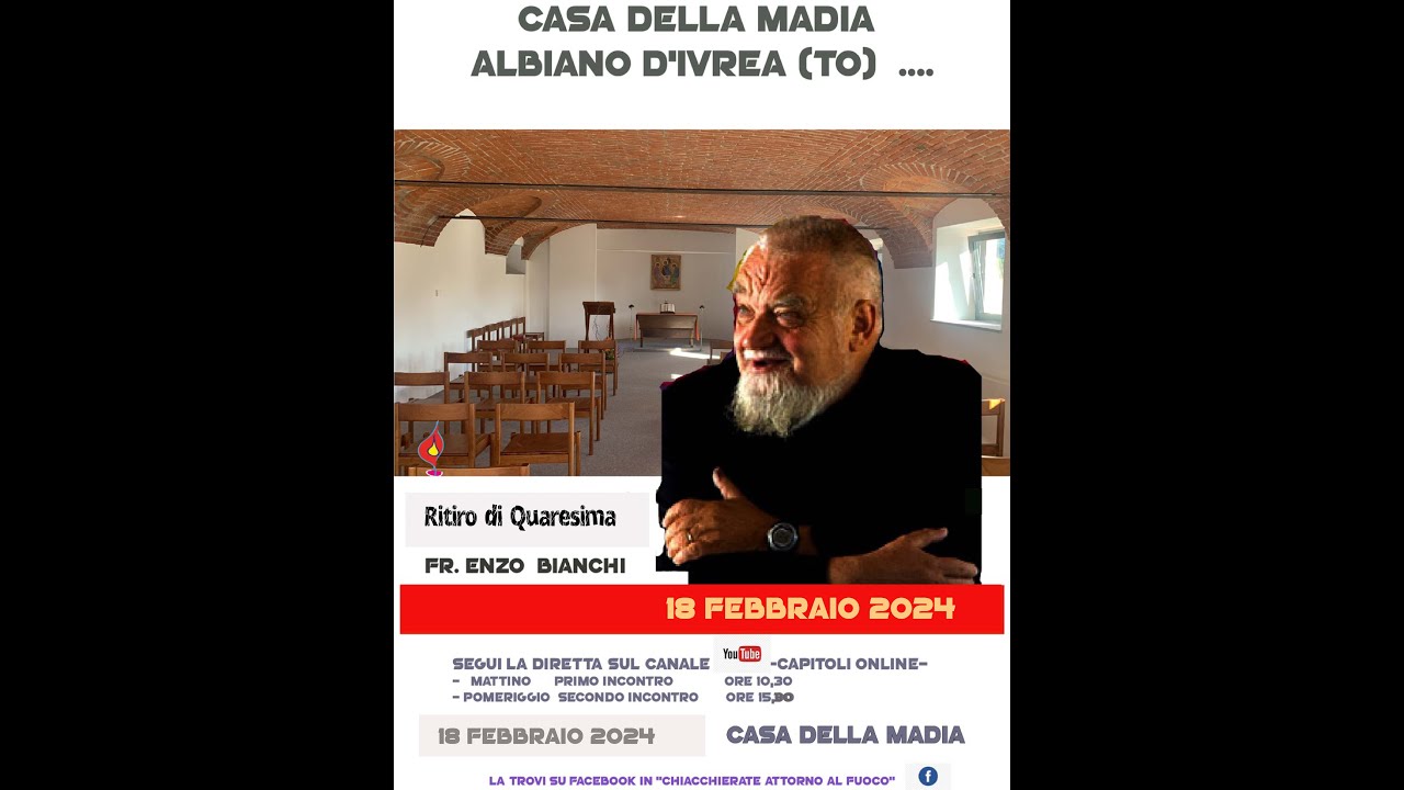 RITIRO DI QUARESIMA CASA DELLA MADIA ENZO BIANCHI PARTE SECONDA