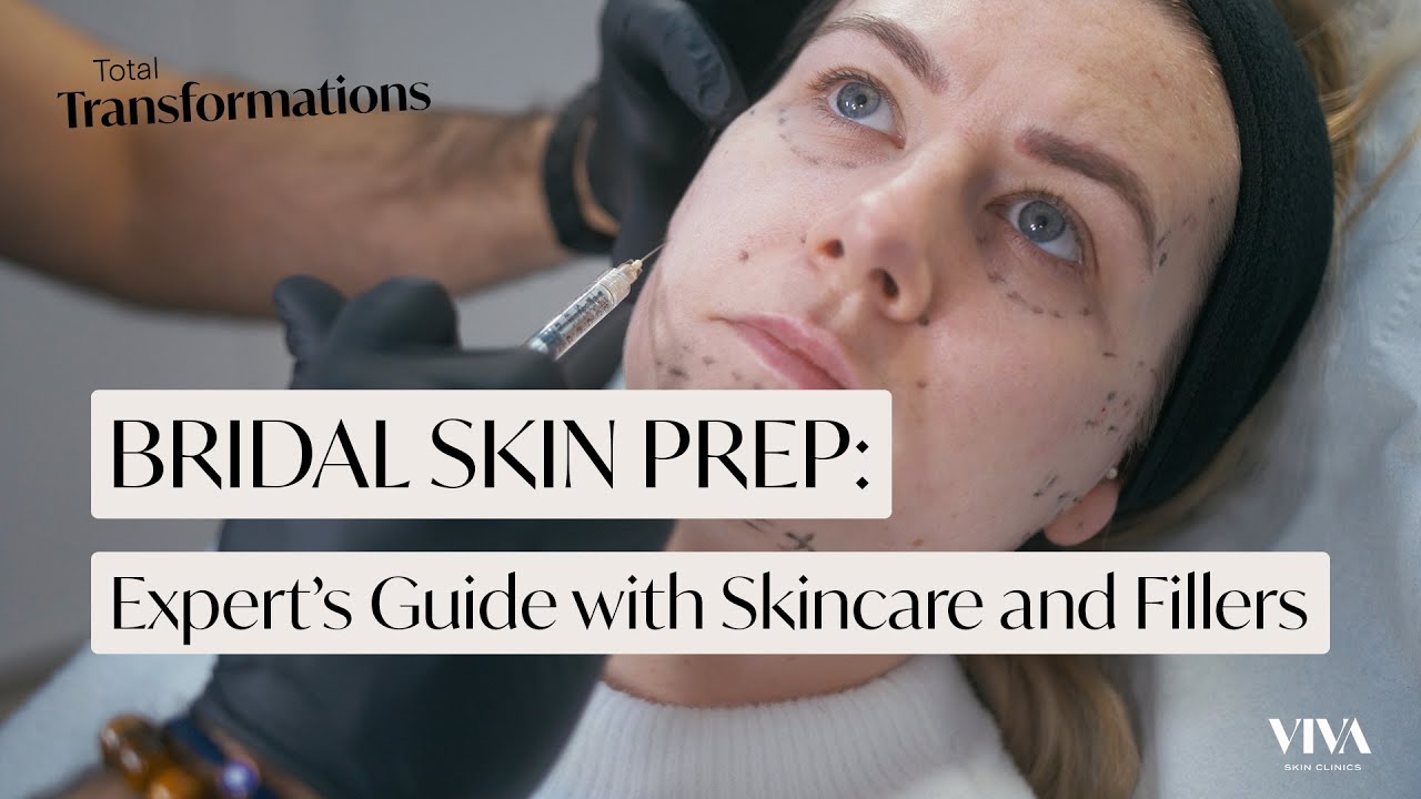 Wedding Skin Prep 👰&zwj;♀️: Expert's Guide with Skincare and Fillers | Total Transformations Ep 2