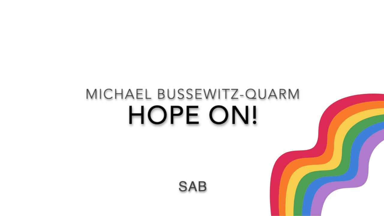 Hope On! (MICHAEL BUSSEWITZ-QUARM) | Rocky Mountain Chamber Choir | Demo Recording