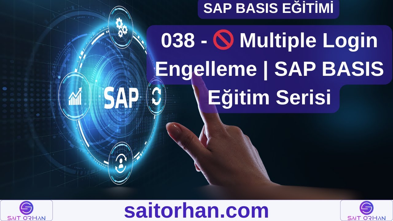 038 - 🚫 Multiple Login Engelleme | SAP BASIS Eğitim Serisi