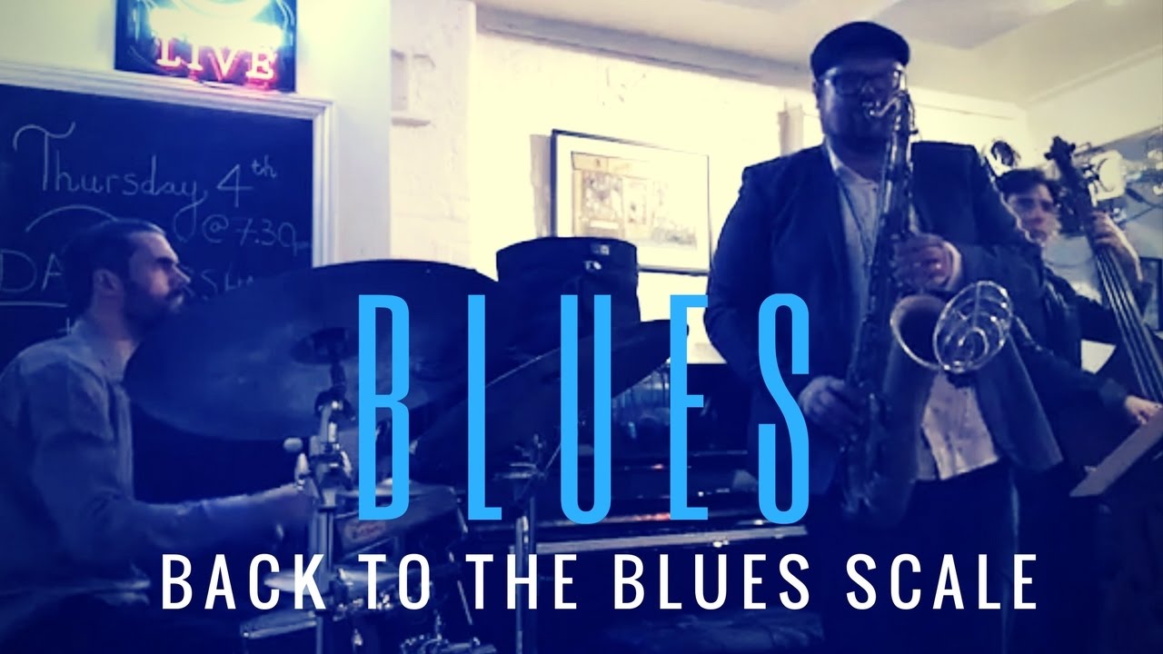 BACK TO THE BLUES SCALE