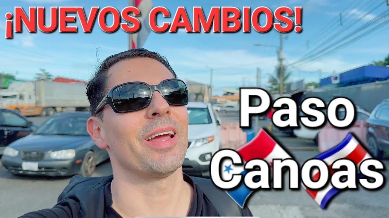 Paso Canoas Cruzar de Panamá a Costa Rica 2025 Cambios Migratorios, Oficinas Nuevas y Costos Reales 