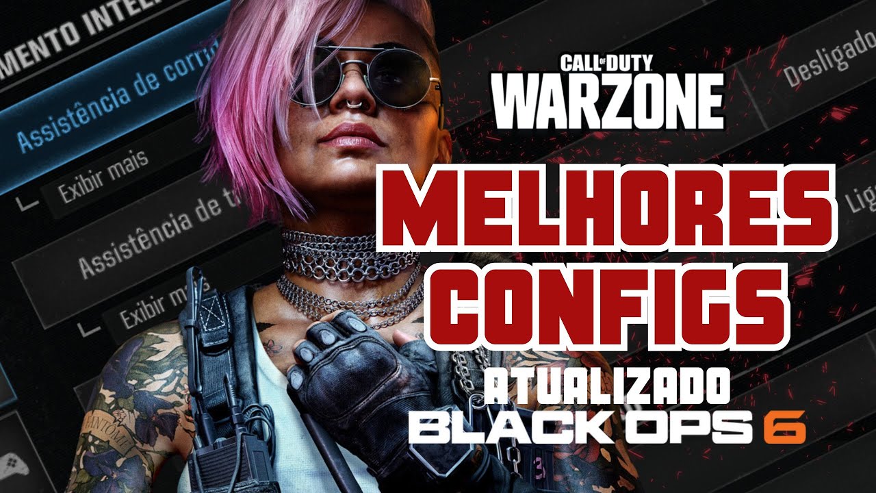 WARZONE BLACK OPS 6 - MELHORES CONFIGURAÇÔES
