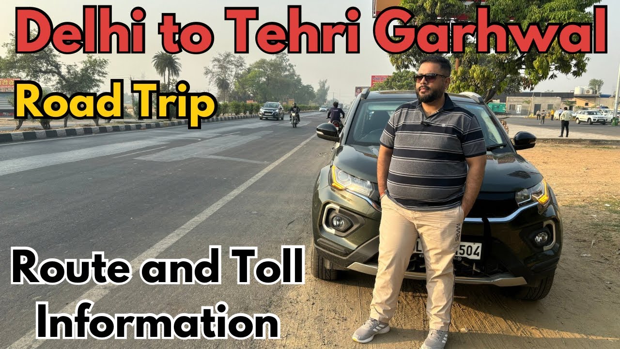 Delhi to Tehri Dam by Road||Delhi to Tehri Garhwal by Road||Delhi to Tehri Uttarakhand by Road||