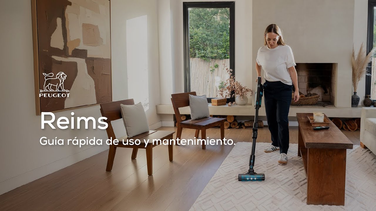 Aspiradora Reims: Guía rápida de uso y mantenimiento | Peugeot Smart Living