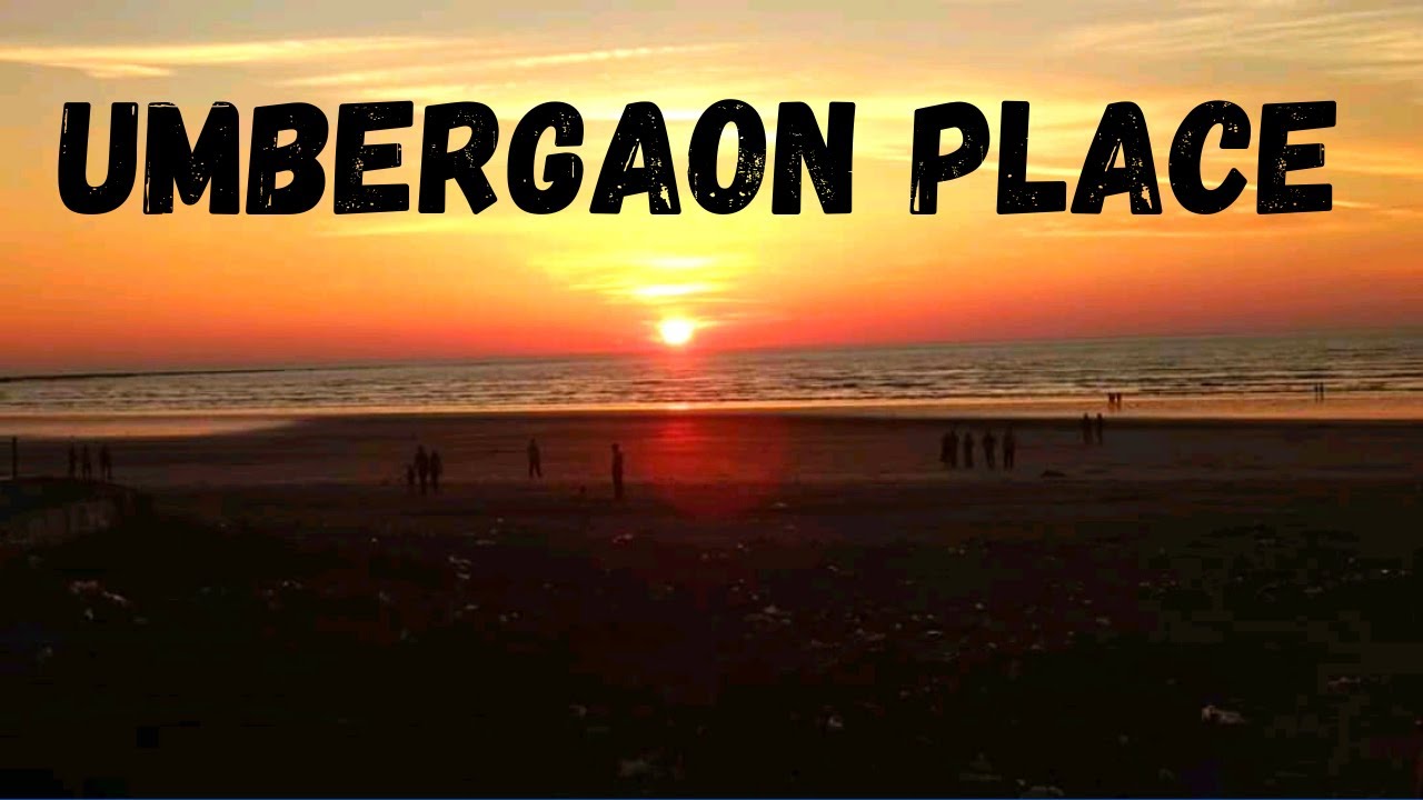 Best Tourist Places to Visit Near Umbergaon Beach | Umbergaon Shooting Place - Vrindavan Studio