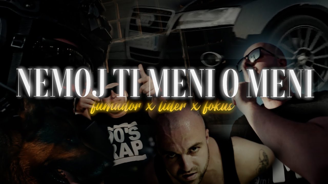 Fumador x Lider x Focus &ndash; Nemoj ti meni o meni 