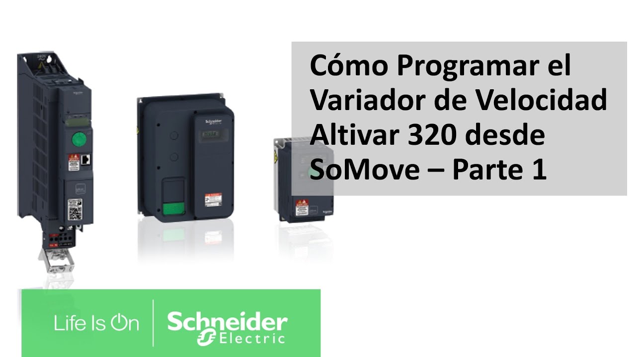 Cómo Programar el Variador de Velocidad ATV320 desde el Software de Programación SoMove - Parte 1