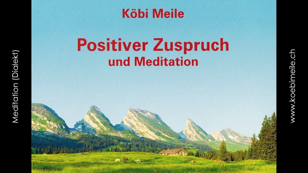 K&ouml;bi Meile / Meditation (Dialekt)