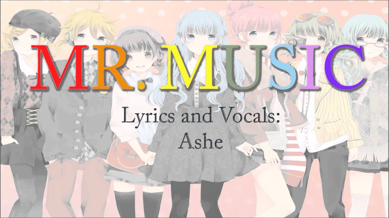 [Vocaloid] Mr. Music (English) 【Ashe】