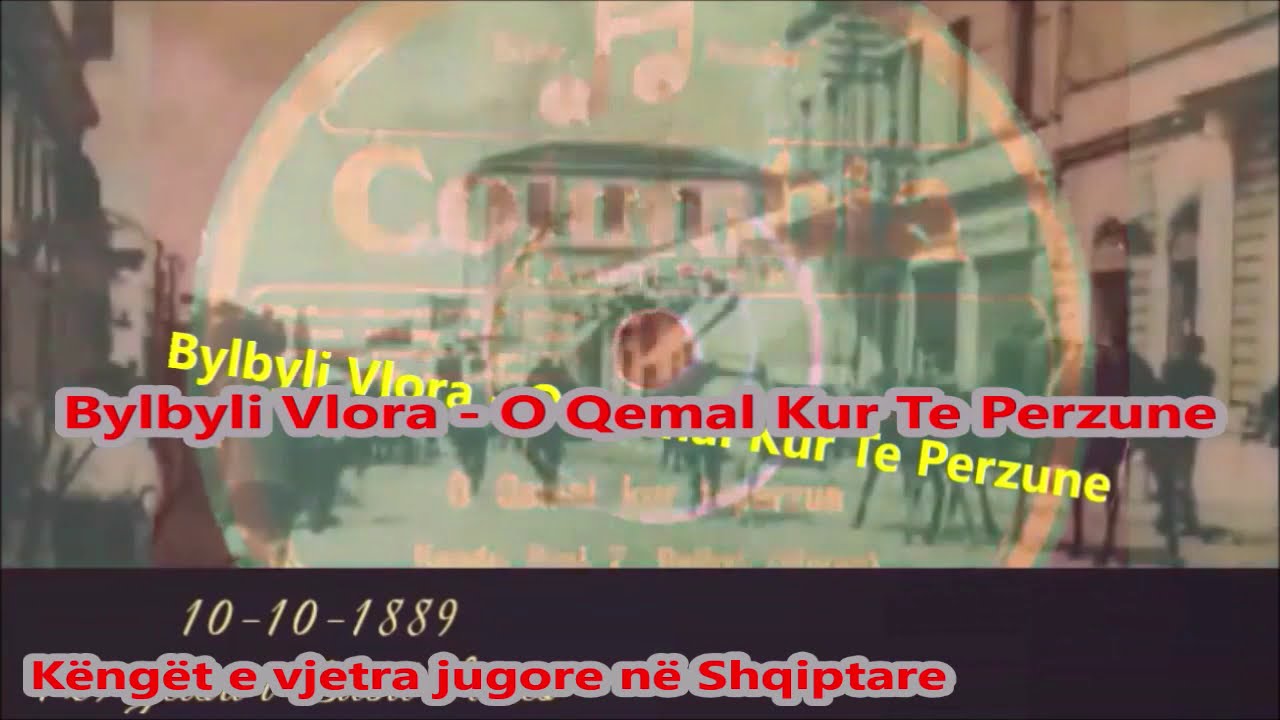 Bylbyli Vlora - O Qemal Kur Te Perzune