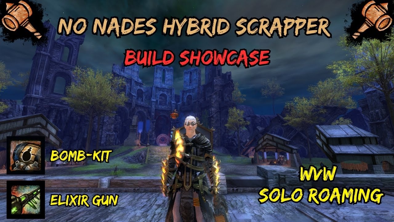 GW2 WvW Hybrid Alchemy Scrapper!, A Non-Nade - Offmeta - Engineer Build! [Showcase With Commentary]