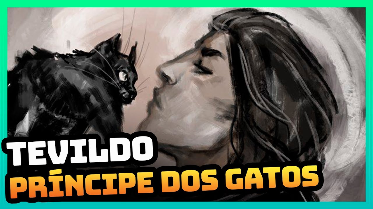 O GATINHO DE MELKOR , TEVILDO