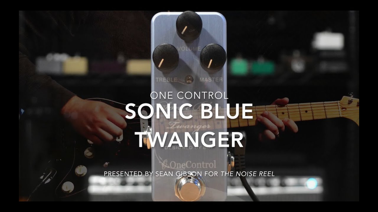 One Control Sonic Blue Twanger with Sean Gibson of The Noise Reel