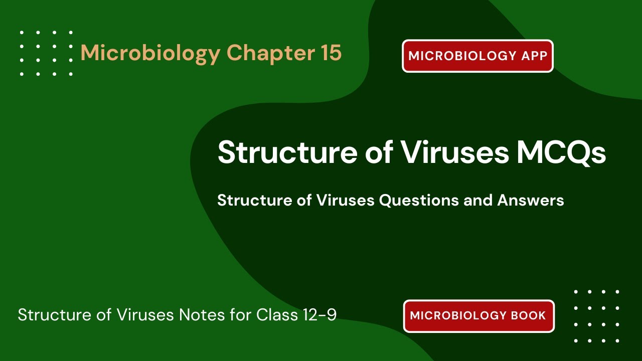 Structure of Viruses MCQs Questions Answers | Viruses Notes PDF | Class 12&ndash;9 Ch 15 MCQs | App e-Book