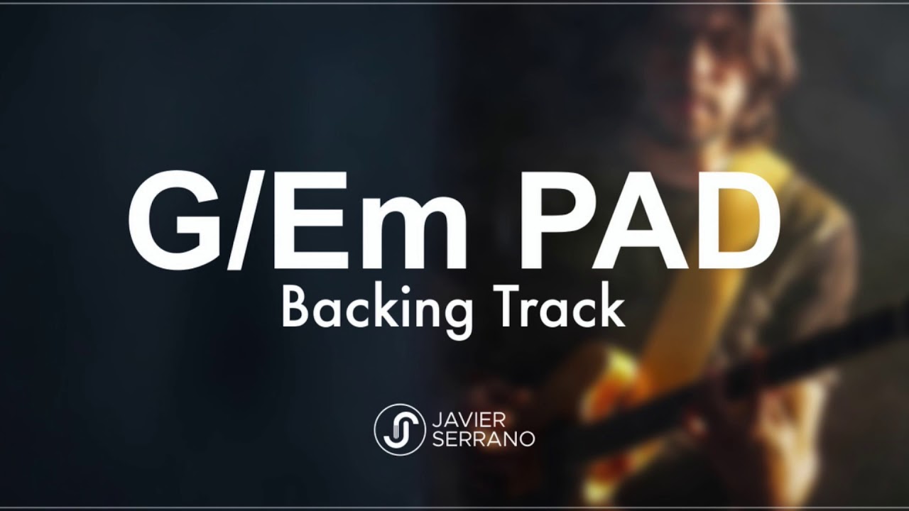 Backing track G Major/E minor - Pad Javier Serrano