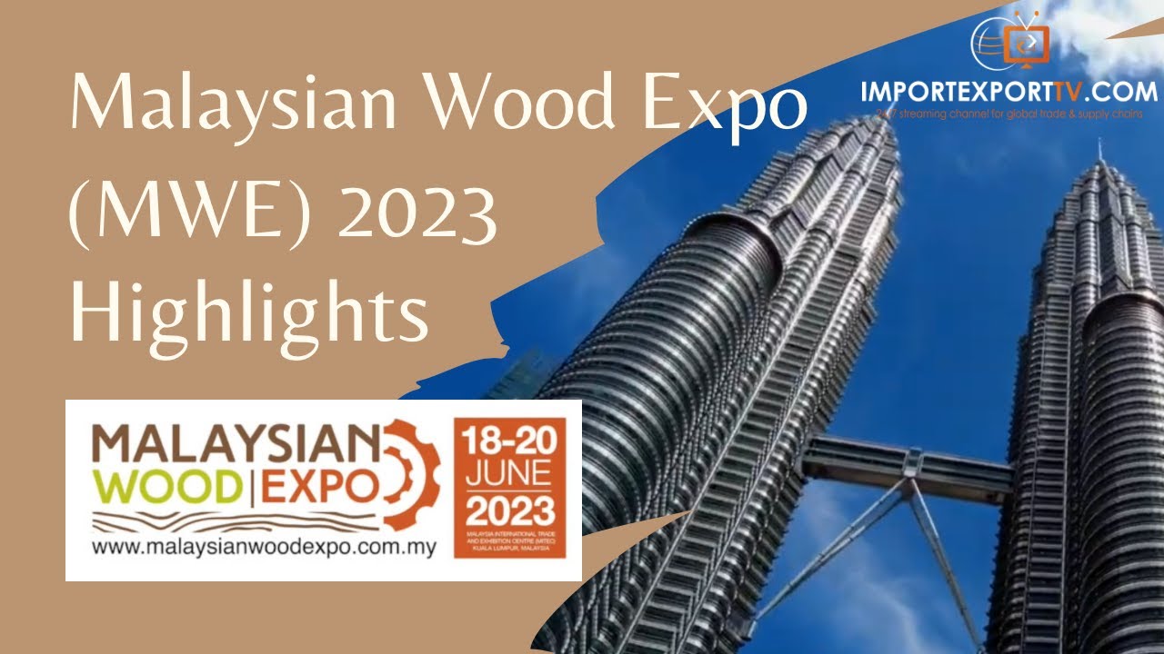 Malaysian Wood Expo (MWE) 2023 Highlights