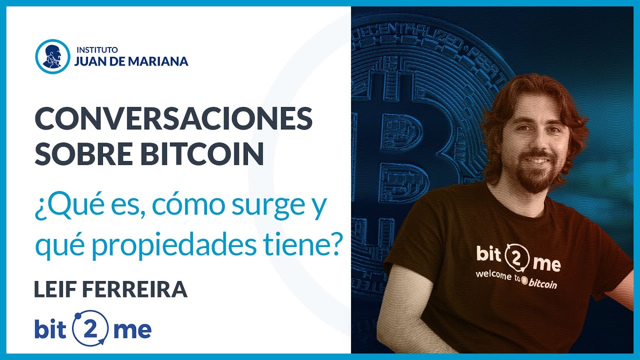 Mitos y realidades de Bitcoin #1: Qué es, cómo surge y qué propiedades tiene - Leif Ferreira