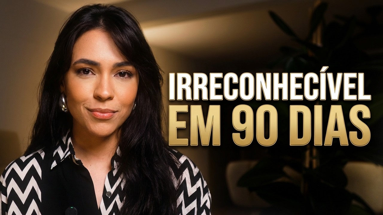 8 HÁBITOS para se tornar IRRECONHECÍVEL em 90 dias