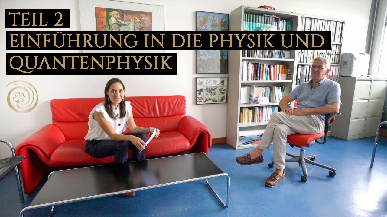 TEIL 2  Einführung in die Physik und Quantenphysik